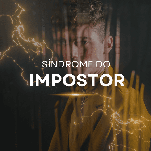 Síndrome do Impostor: Como a Psicologia Pode Ajudar a Superar a Autossabotagem