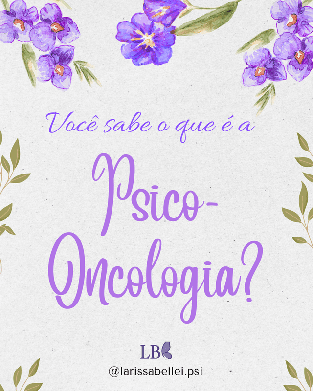 Você sabe o que é a Psico-Oncologia?