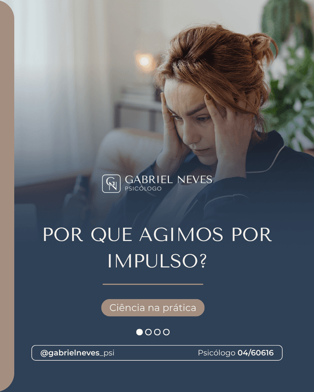 Por que agimos por impulso?