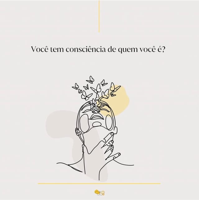 Você tem consciência de quem você é?