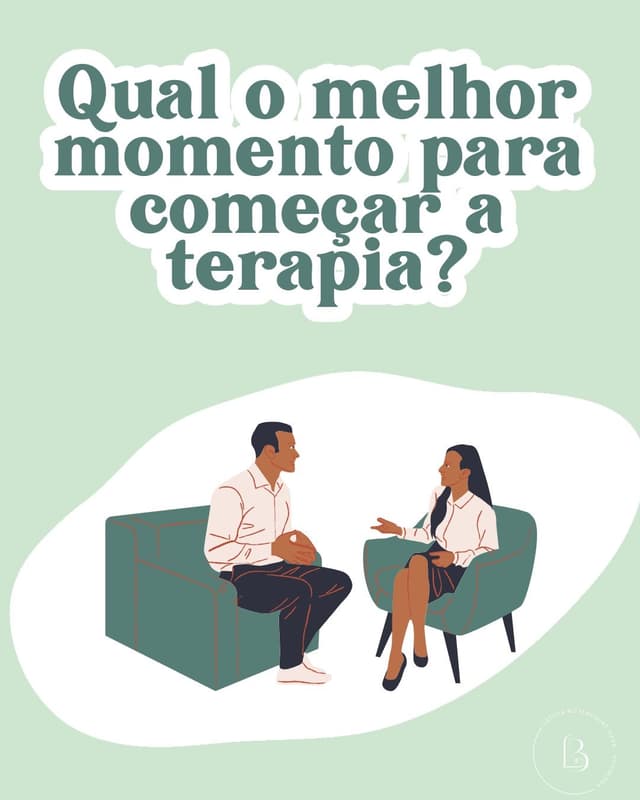 Qual o melhor momento para começar a terapia?