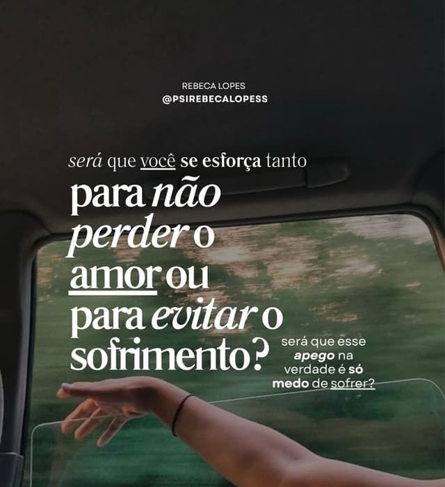 será que você se esforça tanto para não perder o amor ou para evitar o sofrimento?